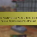 Battle Pass kihívások a World of Tanks Blitz-ben: Típusok, Teljesítési jutalmak, Stratégiák